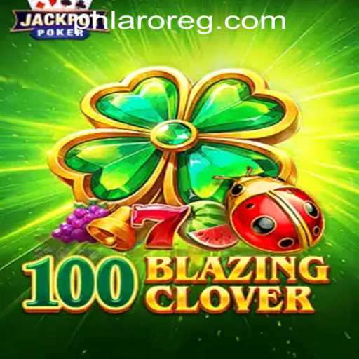 Engage in the Thrilling World of 100BlazingClover