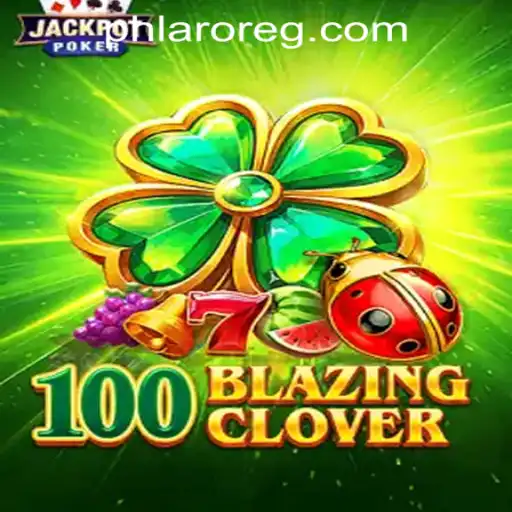 Engage in the Thrilling World of 100BlazingClover
